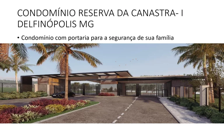 PRÉ VENDA - LANÇAMENTO - CONDOMÍNIO RESERVA DA CANASTRA I - DELFINÓPOLIS/MG