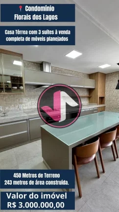Imagem Condomínio Florais dos Lagos. Casa Térrea com 3 suítes á venda. Área Construída: 243 M². Áre...