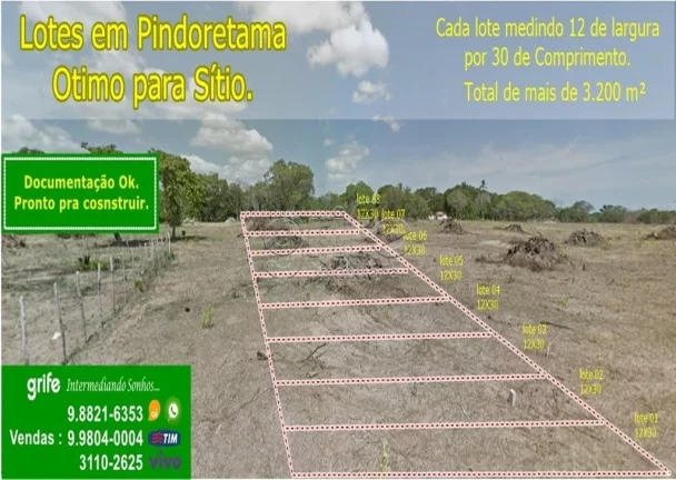 TERRENO EM PINDORETAMA, com ótima areá plana. São 8 lotes medindo 12 frente por 30 comprimento (c...